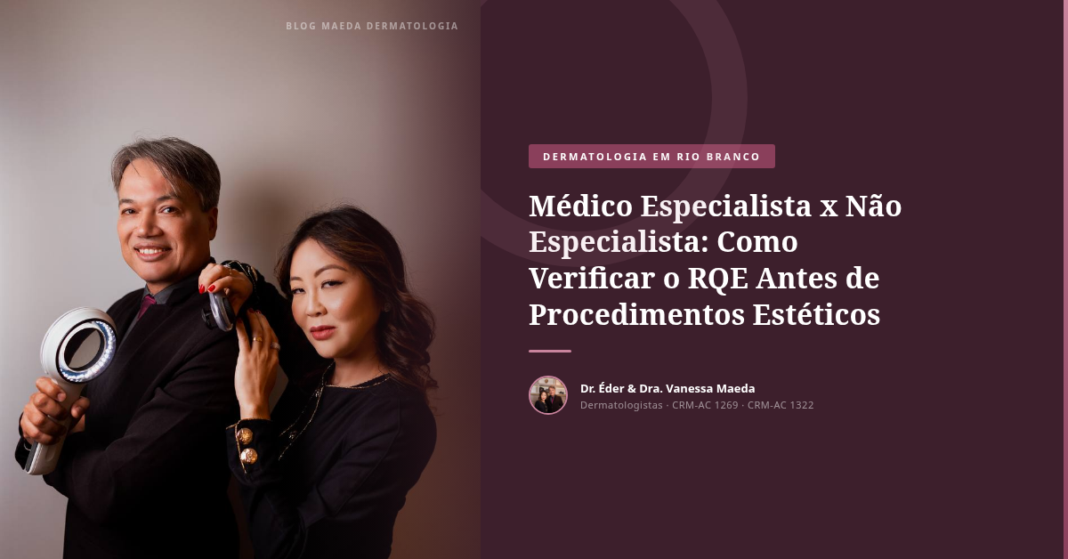 Médico Especialista x Não Especialista: Como Verificar o RQE Antes de Procedimentos Estéticos