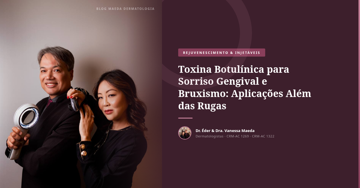 Toxina Botulínica para Sorriso Gengival e Bruxismo: Aplicações Além das Rugas