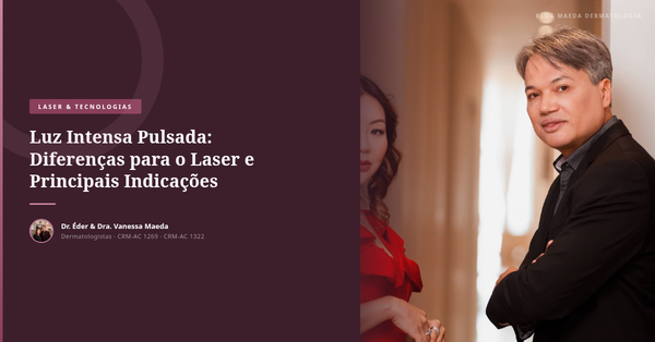 Luz Intensa Pulsada: Diferenças para o Laser e Principais Indicações