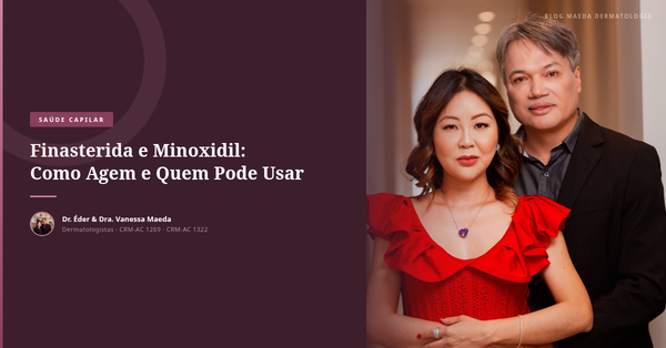 Finasterida e Minoxidil: Como Agem e Quem Pode Usar