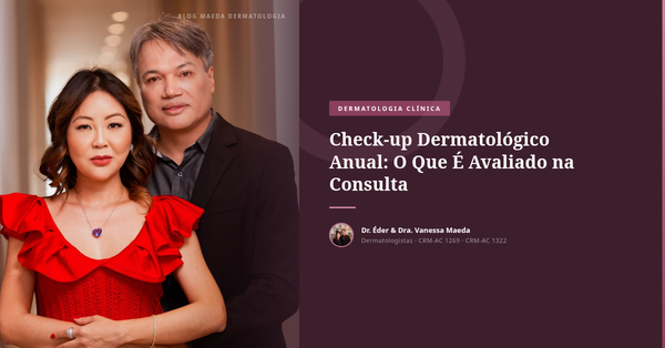 Check-up Dermatológico Anual: O Que É Avaliado na Consulta